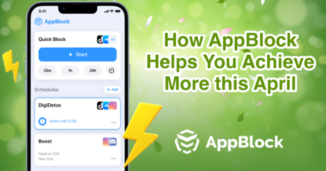 Embrace the Power of Focus: How AppBlock Helps You Achieve More this April