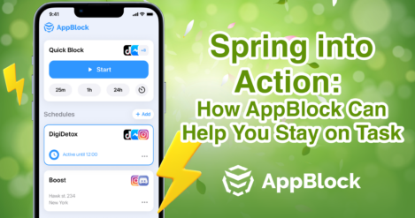 Spring into Action: How AppBlock Can Help You Stay on Task