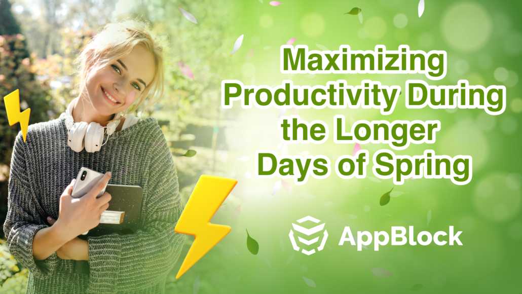 Maximizing Productivity During the Longer Days of Spring