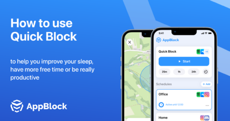 How to use Quick Block feature in our app to help you improve your sleep, have more free time or be really productive