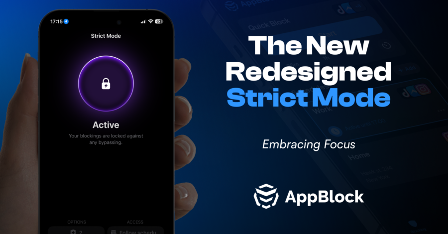 Embracing Focus: The New Redesigned Strict Mode in AppBlock