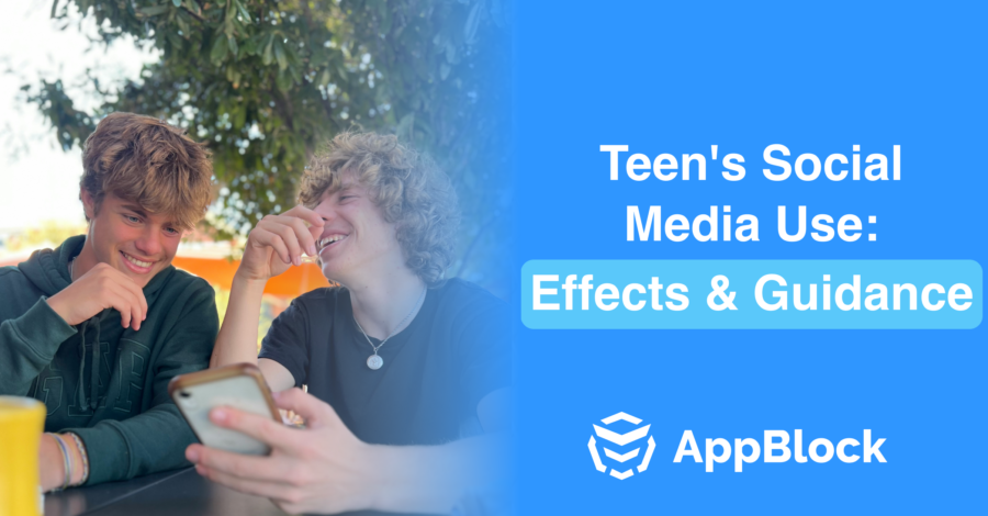 Teen’s Social Media Use: Effects and Guidance